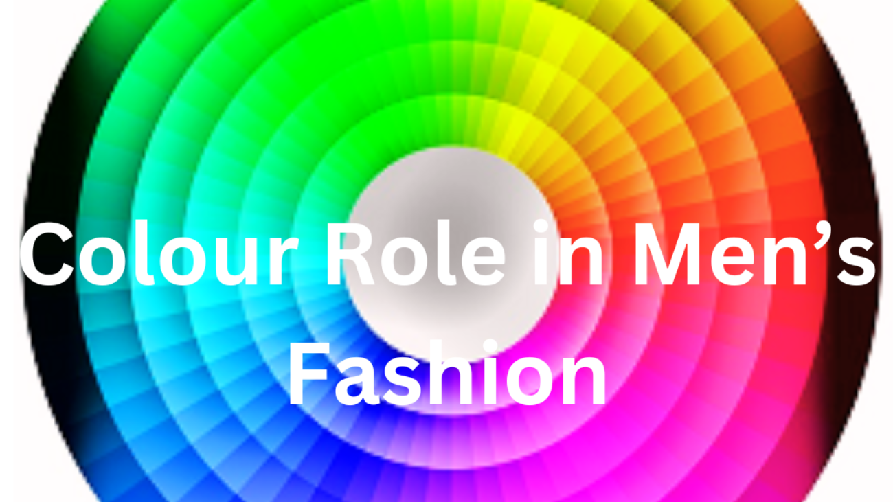 Colour Role in Men’s Fashion